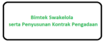 Bimtek Swakelola serta Penyusunan Kontrak Pengadaan