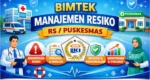 Bimtek Manajemen Resiko di Rumah Sakit (RS) / Puskesmas