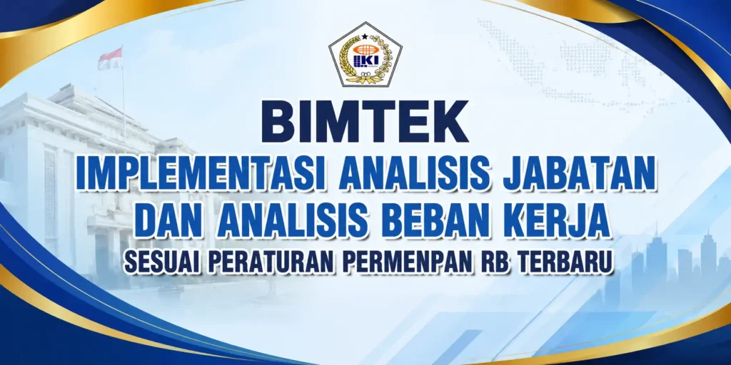 Bimtek Implementasi Analisis Jabatan Dan Analisis Beban Kerja Sesuai Peraturan Permenpan Rb Terbaru