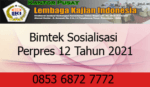 Bimtek Sosialisasi Perpres 12 Tahun 2021